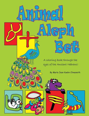 Animal Aleph Bet: A Coloring Book Through the Eyes of the Ancient Hebrews