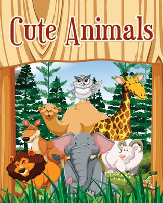 Cute Animals: A Kids Coloring Book with Fun, Easy, and Relaxing Coloring Pages (Perfect for Animal Lovers) Plus Fun Activities for Kids!