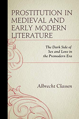 Prostitution in Medieval and Early Modern Literature (Studies in Medieval Literature)