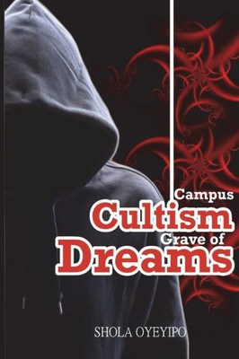 Campus Cultism - Grave of Dreams
