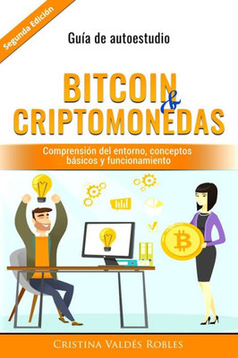 Bitcoin & Criptomonedas: Guía de Autoestudio (Spanish Edition)