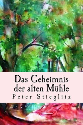 Das Geheimnis der alten MUhle: Ein amUsanter Krimi (German Edition)