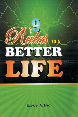 9 Rules To A Better Life