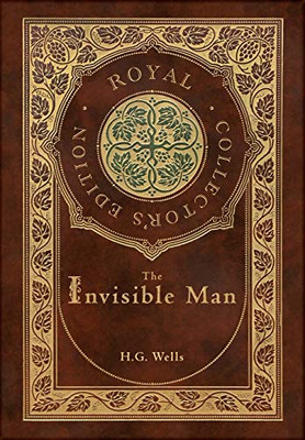 The Invisible Man (Royal Collector's Edition) (Case Laminate Hardcover with Jacket)