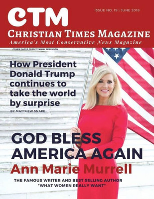 Christian Times Magazine Issue 19: America's Most Conservative News Magazine