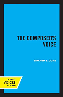 The Composer's Voice (Volume 3) (Ernest Bloch Lectures) - Paperback