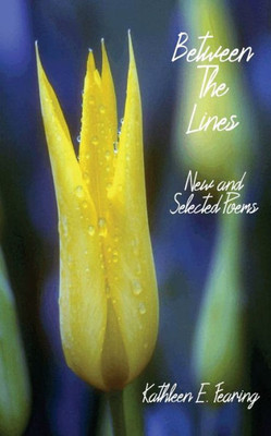 Between The Lines: New And Selected Poems