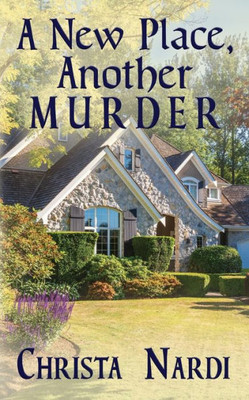 A New Place, Another Murder (A Sheridan Hendley Mystery)