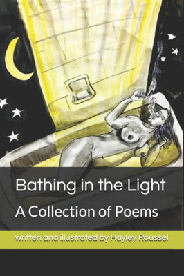 Bathing in the Light: A Collection of Poems