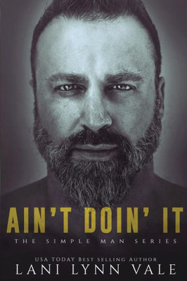 Ain't Doin' It (The Simple Man Series)