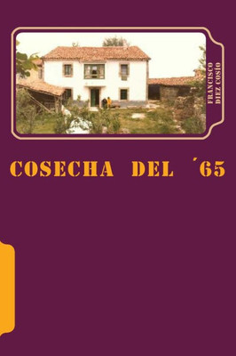 Cosecha del 65 (Cosechas) (Spanish Edition)