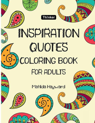 Inspiration Quotes Coloring Book : Quotes Coloring Books for Adults Inspirational Coloring Book, Inspirational Gifts for Relaxation)