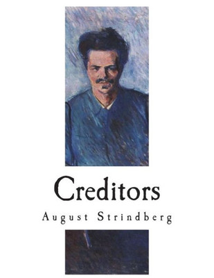 Creditors: A Tragicomedy (Plays by August Strindberg)