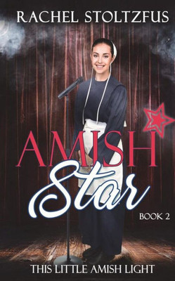 Amish Star - Book 2 (This Little Amish Light)