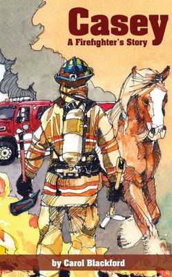 Casey: A Firefighters Story