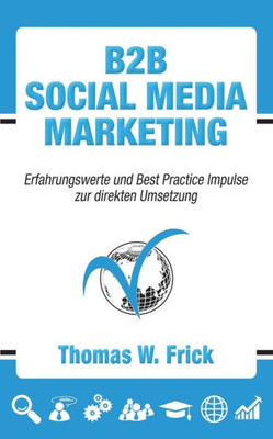 B2B Social Media Marketing: B2B Social Media Marketing (German Edition)