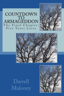 Countdown to Armageddon: The Final Chapter: Five Years Later