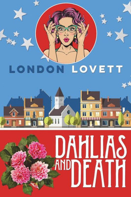 Dahlias and Death (Port Danby Cozy Mystery)