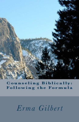 Counseling Biblically: Following the Formula