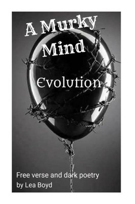 A Murky Mind: Evolution