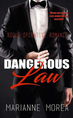 Dangerous Law: Rogue Operative Romance