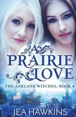 A Prairie Love (The Ashland Witches)