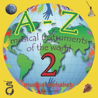 A-Z musical instruments 2: Learning the ABC with the help of the musical instruments of the world 2(musical alphabet) (A-Z early learning Book 9)