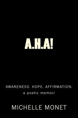 A.H.A!: Awareness. Hope. Affirmation