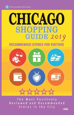 Chicago Shopping Guide 2019: Best Rated Stores in Chicago, USA - Stores Recommended for Visitors, (Chicago Shopping Guide 2019)