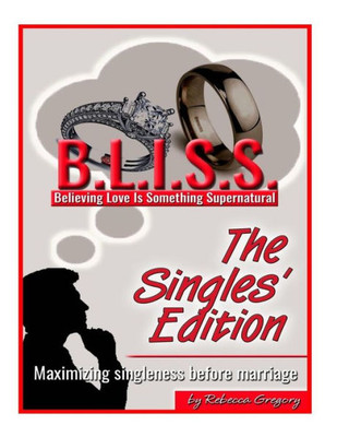 B.L.I.S.S. The Single's Edition: Maximizing Singleness Before Marriage