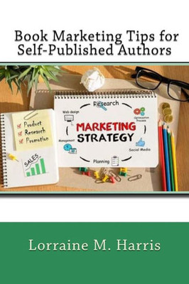 Book Marketing Tips for Self-Published Authors