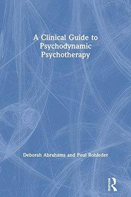 A Clinical Guide to Psychodynamic Psychotherapy - Paperback