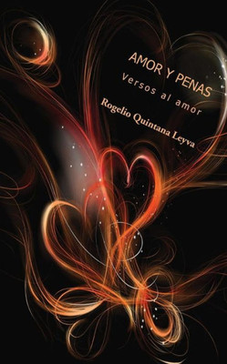 Amor y penas: Versos al amor (Spanish Edition)
