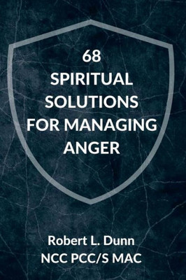 68 Spiritual Solutions for Managing Anger