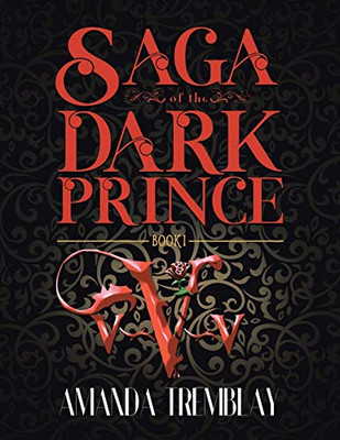 Saga of the Dark Prince: Book I - Paperback