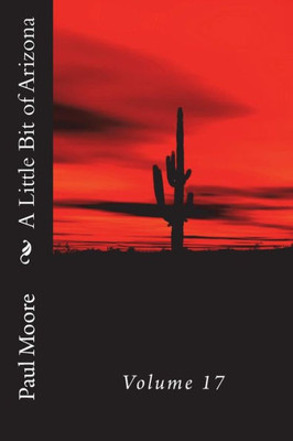 A Little Bit of Arizona: Volume 17