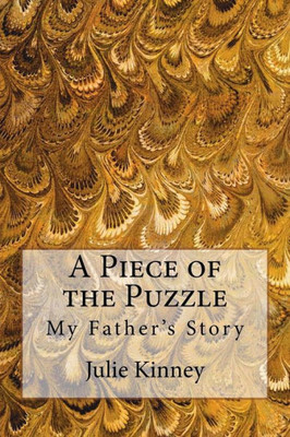 A Piece of the Puzzle: My Father's Story (Pieces of the Puzzle)