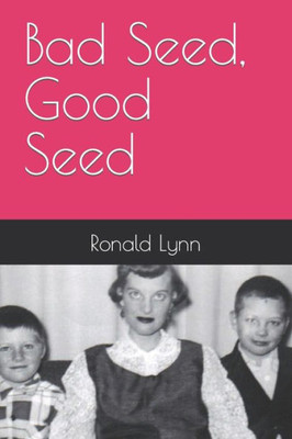 Bad Seed, Good Seed