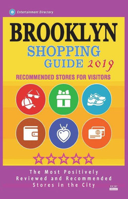 Brooklyn Shopping Guide 2019: Best Rated Stores in Brooklyn, New York - Stores Recommended for Visitors, (Shopping Guide 2019)