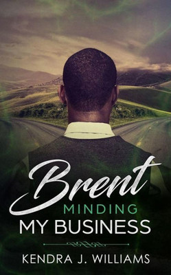 Brent: Minding My Business
