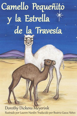 Camello Pequeñito y la Estrella de la Travesía (Spanish Edition)