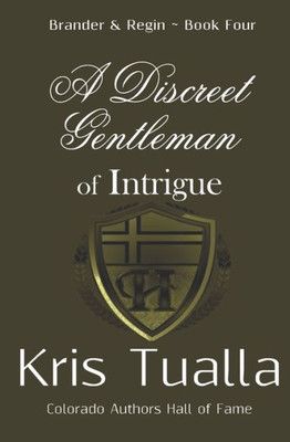 A Discreet Gentleman of Intrigue: The Discreet Gentleman Series: Brander & Regin - Book 4 (The Hansen Series)