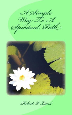 A Simple Way To A Spiritual Path