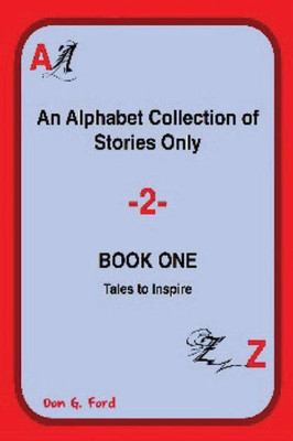 An Alphabet Collection of Stories - Book One (Alphabet Stories One)