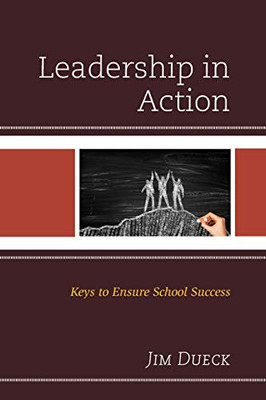 Leadership in Action: Keys to Ensure School Success