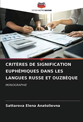 CRITÈRES DE SIGNIFICATION EUPHÉMIQUES DANS LES LANGUES RUSSE ET OUZBÈQUE: MONOGRAPHIE (French Edition)