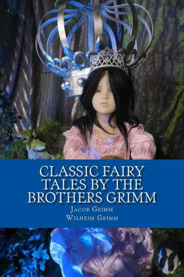 Classic Fairy Tales by the Brothers Grimm