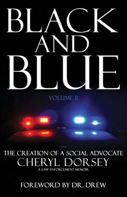 Black and Blue: The Creation Of A Social Advocate