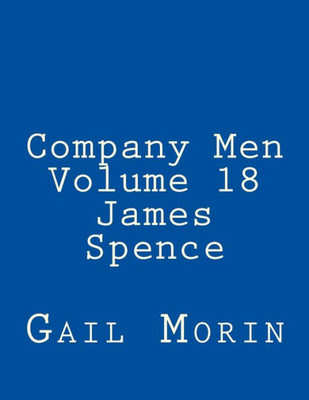 Company Men - Volume 18 - James Spence