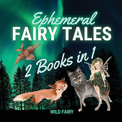 Ephemeral Fairy Tales: 2 Books in 1 - Paperback